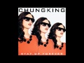 chungking sorry