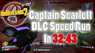 Borderlands 2 | Captain Scarlett DLC Speed Run In 32:43