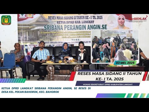 Ketua DPRD Langkat Sribana Perangin Angin,SE Reses Di Desa Kelurahan Pekan Bahorok Kecamatan Bahorok