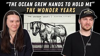 The Ocean Grew Hands to Hold Me · The Wonder Years REACTION