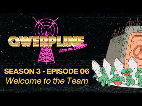 Welcome to the Team || Qwerpline S03E06