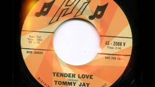 TOMMY JAY - Tender love - HI