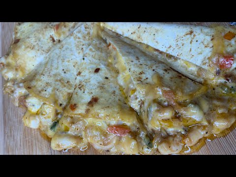 THE BEST SHRIMP QUESADILLA YOU WILL EVER EAT|| | EXTRA CHEESY DINNER IN 20 MINUTES