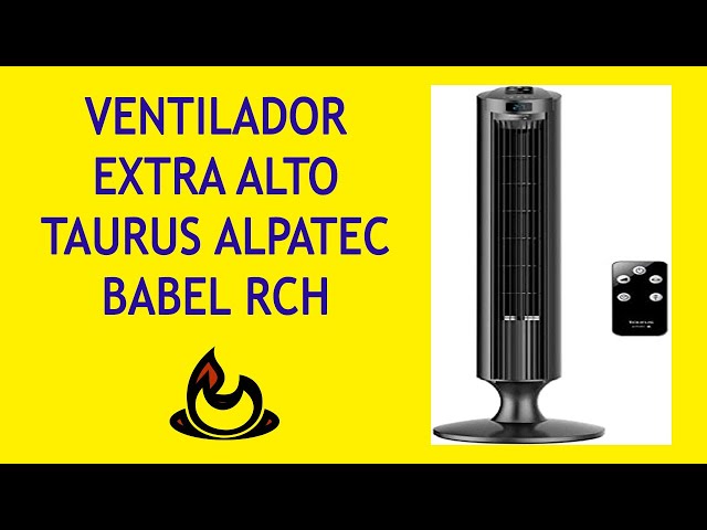 Vídeo relacionado con Taurus - Ventilador de torre New Babel Digital 50W, 4 velocidades, 3 modos Normal/Brisa/Noche, Timer 9h, Auto Off, Oscilante, Mando y asa de transporte, Pantalla táctil, Cable 150 cm, Gris