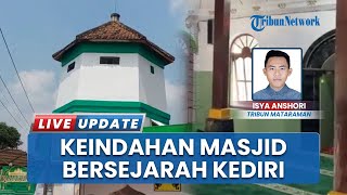 Masjid Tua Era Kolonial Belanda yang Masih Terjaga hingga Kini di Kediri, Pertahankan Bangunan Asli