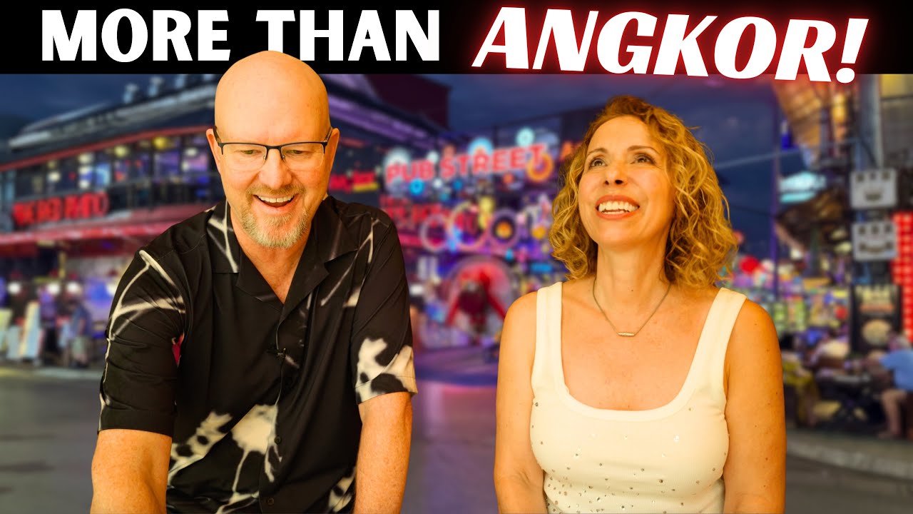 Siem Reap Cambodia is MORE than just Angkor Wat (and why we can't WAIT to go BACK!)