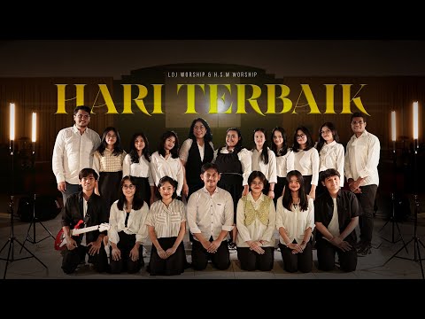Hari Terbaik - LOJ Worship & HSM Worship
