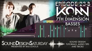 Sound Design Saturday 23 Part B - "7th Dimension" Basses (KOAN Sound)