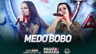 "Maiara & Maraisa" - Medo Bobo (Live)