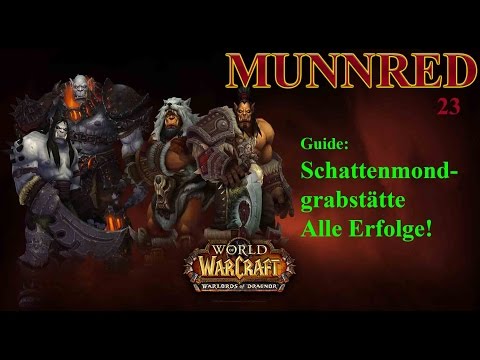 [WoW] WoD Schattenmondgrabstätte Alle Erfolge