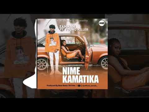 Tannah feat Young killer Nimekamatika official audio
