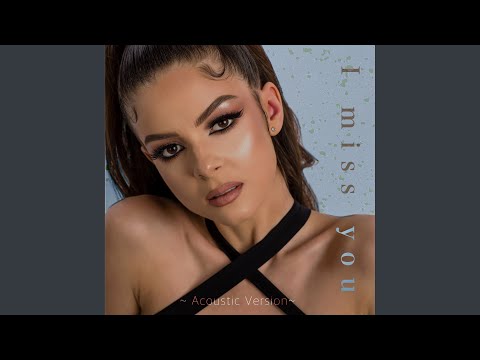 I Miss You (Acoustic Version)