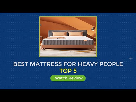 Best Mattress For Heavy People of 2022 | TOP 5 | 1MR Buying Guides