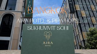 Aira vs. Pipa: Side-by-Side Hotel Review on Sukhumvit Soi 11, Bangkok