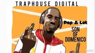 Pop-A-Lot - Son Of Domencio [Prod PK]