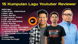 Download lagu Kumpulan 15 Lagu / Backsound Yang Sering Di Pakai Para Youtuber 2022 | No Copyright mp3 Download lagu Kumpulan 15 Lagu / Backsound Yang Sering Di Pakai Para Youtuber 2022 | No Copyright mp3