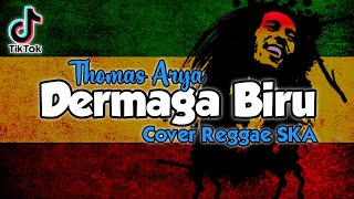 Download lagu DERMAGA BIRU (Deraian demi deraian air mata) Cover Reggae SKA mp3