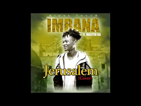 Imrana ft Master KG - Jerusalem