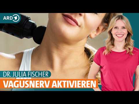 Anti Stress: Vagusnerv mit Übungen aktivieren gegen Stress? | Dr. Julia Fischer | ARD Gesund