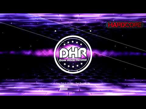 Joey Riot & Violate - Bad Boyz 4 Life - DHR