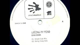 D.B. Cook - Losing My Mind (Smack Club mix)