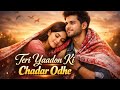Teri Yaadon Ki Chadar Odhe Official Video Dil Ne Tera Naam Liya Romantic Bollywood Hit Song