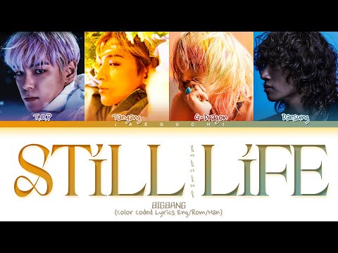 BIGBANG 'Still Life' Lyrics (빅뱅 봄여름가을겨울 가사) (Color Coded Lyrics)