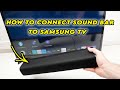 How To Connect Sound Bar To A Samsung TV 3 Ways