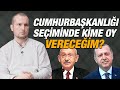 Cumhurbaşkanlığı seçiminde kime oy vereceğim? / Kerem Önder