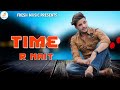 Time pass R-nait new Punjabi song (2k20)