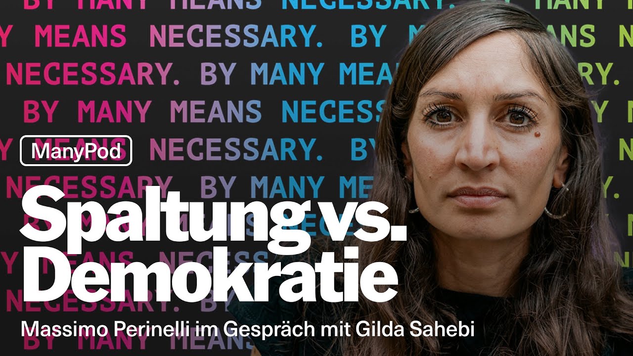 Spaltung vs. Demokratie - ManyPod