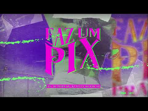 Mc Keron, Mc Pedro MP e Dj Felipe Maia - Faz Um Pix  (Áudio Oficial)