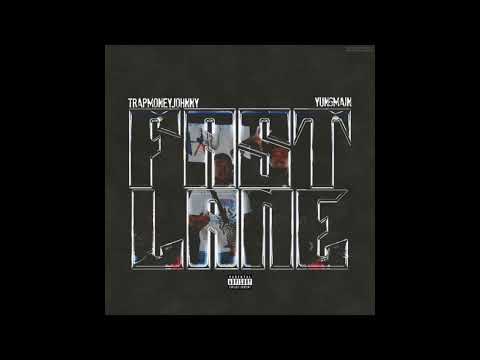 "FAST LANE" YUNGMAIN & TRAPMONEYJOHNNY