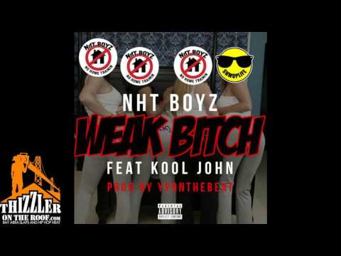NhT Boyz ft. Kool John - Weak B!tch [Prod. YPOnTheBeat] [Thizzler.com]