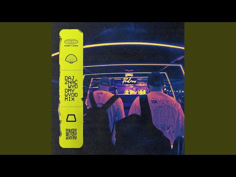 DAJ ZNAĆ (WYDDMY Remix)