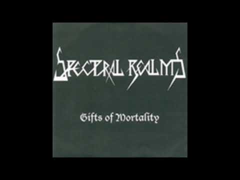 Spectral Realms - Gifts Of Mortality