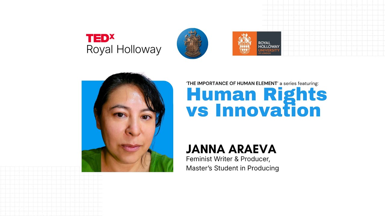 Human rights vs innovation | Janna Araeva | TEDxRoyal Holloway
