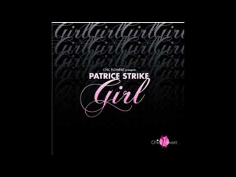 Chic Flowerz pres.Patrice Strike - Girl(Original mix)