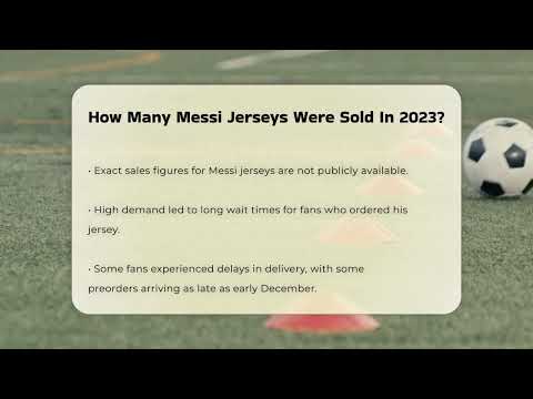 How Many Messi Jerseys Were Sold In 2023? - The Sport Xpert
