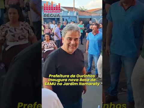 Prefeitura de Ourinhos inaugura nova Base do SAMU no Jardim Itamaraty