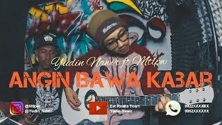 Download lagu Angin Bawa Kabar Cover By Yudin Nawir ft Mtlpw (Acoustic And Rap Version) mp3 Download lagu Angin Bawa Kabar Cover By Yudin Nawir ft Mtlpw (Acoustic And Rap Version) mp3