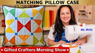 How to Make an Envelope Pillow from a Quilt Top | Beginner Friendly | GMCS 2-16-26 #197