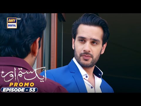 Aik Sitam Aur Episode 53 - Promo - ARY Digital Drama