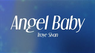 Download lagu troye sivan - 'angel baby' (lyrics) mp3