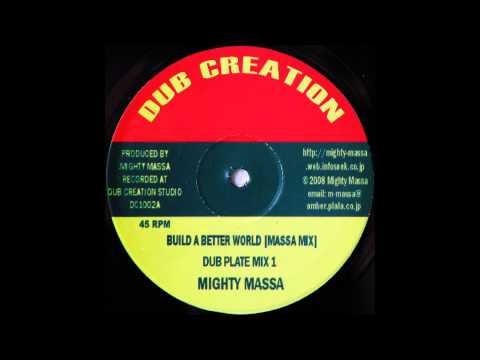 Mighty Massa   Build A Better World   DUB CREATION  10inch