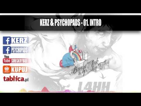 01. Kerz & Psychopads - intro - "L4HH"