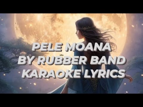 SAMOAN KARAOKE LYRICS (PELE MOANA BY RUBBER BAND)