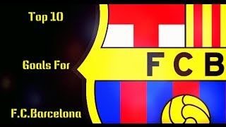 preview picture of video 'Top 10 Goals For Barcelona in 2013 HD'