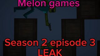 Melon games: S2 E3 leak