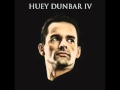 Huey Dunbar IV - Alimenta Mi alma